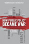 How Public Policy Became War by David Davenport, Gordon Lloyd, 9780817922641
