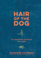 Hair of the Dog (80 Hangover Cocktails and Cures) by Salvatore Calabrese, 9781454934288