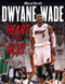 Dwyane Wade (Heart of the Heat) by Miami Herald, 9781629377520
