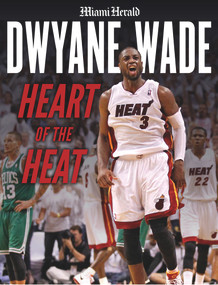 Dwyane Wade (Heart of the Heat) by Miami Herald, 9781629377520