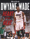 Dwyane Wade (Heart of the Heat) by Miami Herald, 9781629377520