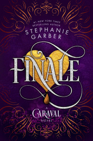 Finale (A Caraval Novel) by Stephanie Garber, 9781250157669