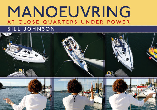 Manoeuvring (At Close Quarters Under Power) by Bill Johnson, 9781408132111