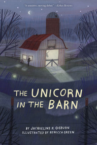 The Unicorn in the Barn - 9781328595850 by Jacqueline Ogburn, Rebecca Green, 9781328595850