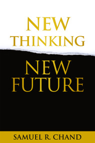 New Thinking, New Future by Samuel R. Chand, 9781641232173