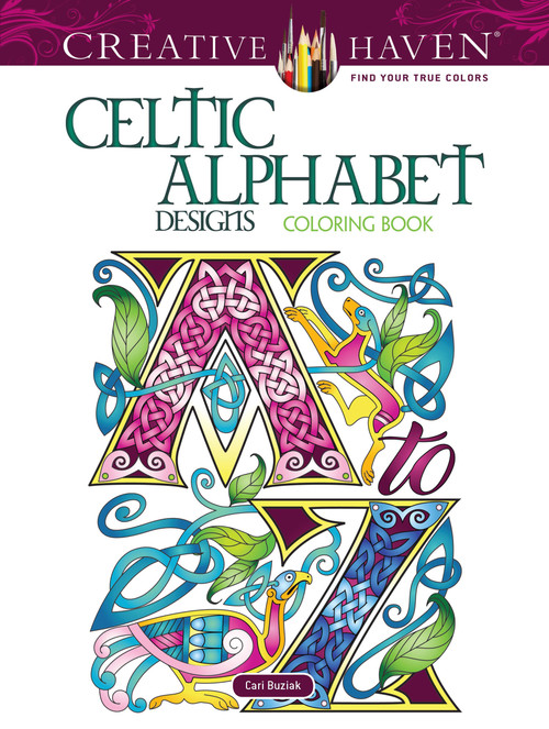 Creative Haven Celtic Alphabet Designs Coloring Book by Cari Buziak, 9780486833057
