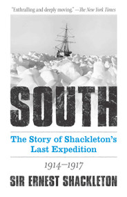 South (The Story of Shackleton's Last Expedition 1914-1917) by Ernest Shackleton, 9780486833132