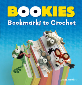 Bookies (Bookmarks to Crochet) by Jonas Matthies, 9780486833941