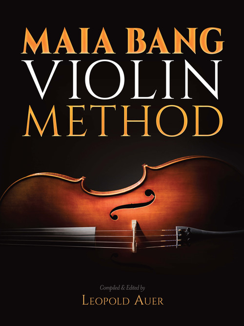 Maia Bang Violin Method by Leopold Auer, 9780486834078