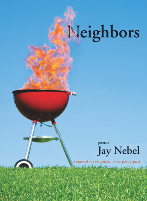 Neighbors by Jay Nebel, 9780991545469