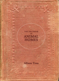 The True Book of Animal Homes by Allison Titus, 9780998053424