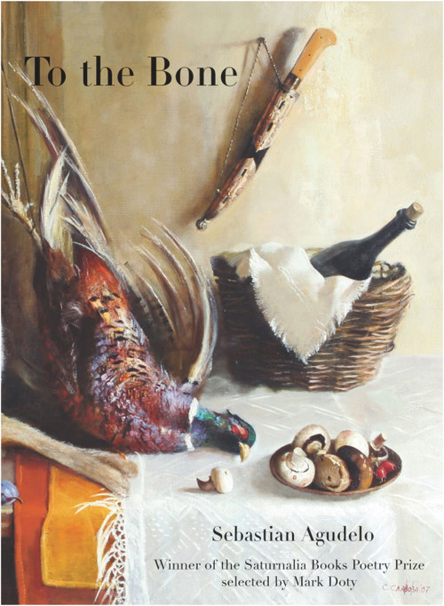 To the Bone by Sebastian Agudelo, 9780981859118