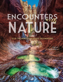 Encounters with Nature (53 of the World's Must-See Destinations) by Gianni Morelli, 9788854413467
