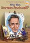 Who Was Norman Rockwell? by Sarah Fabiny, Who HQ, Gregory Copeland, 9780448488646
