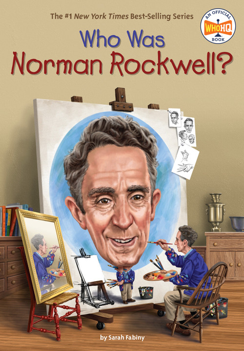 Who Was Norman Rockwell? by Sarah Fabiny, Who HQ, Gregory Copeland, 9780448488646