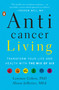 Anticancer Living (Transform Your Life and Health with the Mix of Six) - 9780735220430 by Lorenzo Cohen PhD, Alison Jefferies, MEd, 9780735220430