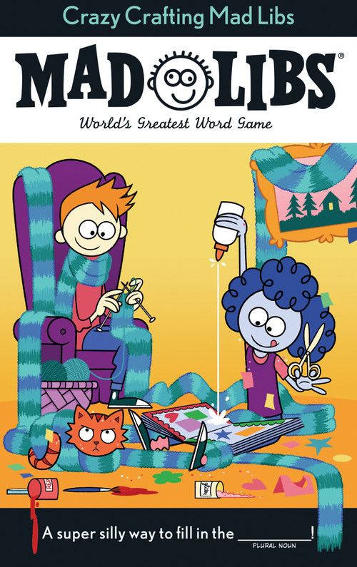Crazy Crafting Mad Libs (World's Greatest Word Game) by Kristin Conte, Mad Libs, 9781524792817