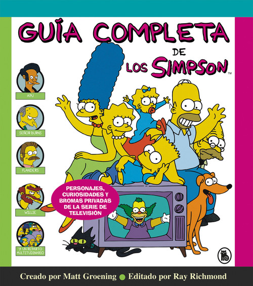 Guía completa de los Simpson: Personajes, curiosidades y bromas privadas de la serie de televisión/ The Simpsons: A Complete Guide t.. (Spanish Edition) by Matt Groening, 9788402421982