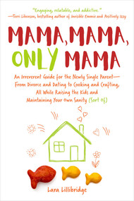 Mama, Mama, Only Mama by Lara Lillibridge, 9781510743564