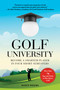 Golf University (Become a Better Putter, Driver, and More-the Smart Way) by Scott Weems, 9781510743052