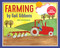Farming (New & Updated Edition) (An Engaging Introduction to Farming Including Tractors, Barns, Crops, and More) - 9780823445530 by Gail Gibbons, 9780823445530