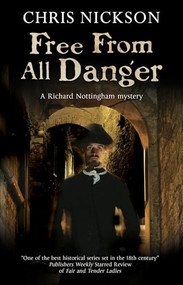 Free from all Danger by Chris Nickson, 9781847518675