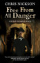 Free from all Danger by Chris Nickson, 9781847518675