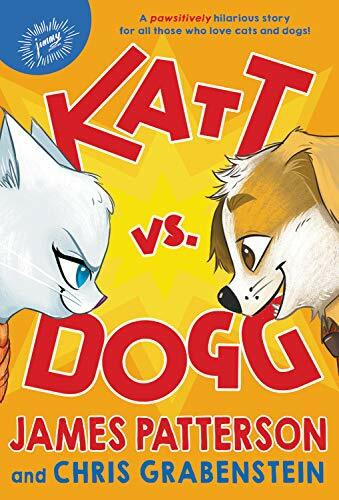 Katt vs. Dogg by James Patterson, Chris Grabenstein, Anuki López, 9780316411561