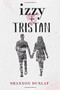 Izzy + Tristan by Shannon Dunlap, 9780316415385