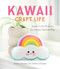 Kawaii Craft Life (Super-Cute Projects for Home, Work, and Play) by Sosae Caetano, Dennis Caetano, 9780762493814