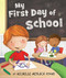 My First Day of School - 9780824916572 by Michelle Medlock Adams, 9780824916572