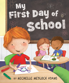 My First Day of School - 9780824916572 by Michelle Medlock Adams, 9780824916572