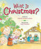 What Is Christmas? by Michelle Medlock Adams, 9780824918859
