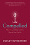 Compelled (The Irresistible Call to Share Your Faith) by Dudley Rutherford, 9781683972518