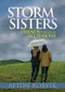 Storm Sisters (Friends Though All Seasons) by Afton Rorvik, 9781683972846