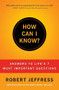 How Can I Know? (Answers to Life's 7 Most Important Questions) by Dr. Robert Jeffress, 9781936034598