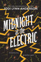 Midnight at the Electric - 9780062393555 by Jodi Lynn Anderson, 9780062393555