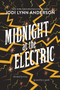 Midnight at the Electric - 9780062393555 by Jodi Lynn Anderson, 9780062393555