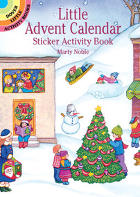 Little Advent Calendar Sticker Activity Book by Marty Noble, 9780486417462