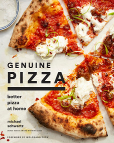 Genuine Pizza (Better Pizza at Home) by Michael Schwartz, Wolfgang Puck, Sidney Bensimon, Olga Massov, 9781419734397