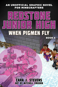 When Pigmen Fly (Redstone Junior High #6) by Cara J. Stevens, Mitchell Creeden, 9781510741102