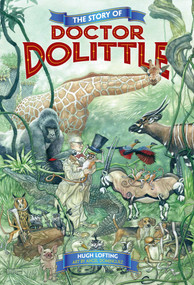 The Story of Doctor Dolittle - 9781631582677 by Hugh Lofting, Ángel Domínguez, 9781631582677