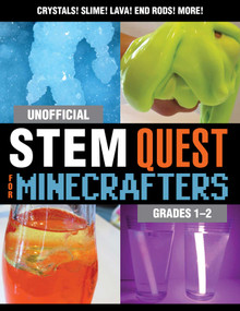 Unofficial STEM Quest for Minecrafters: Grades 1-2 by Stephanie J. Morris, 9781510741133