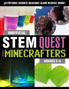 Unofficial STEM Quest for Minecrafters: Grades 3-4 by Stephanie J. Morris, 9781510741140