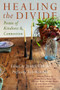 Healing the Divide (Poems of Kindness and Connection) by James Crews, Ted Kooser, 9781732743458