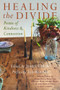 Healing the Divide (Poems of Kindness and Connection) by James Crews, James Crews, Ted Kooser, 9781732743458