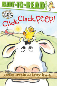 Click, Clack, Peep!/Ready-to-Read Level 2 - 9781534413856 by Doreen Cronin, Betsy Lewin