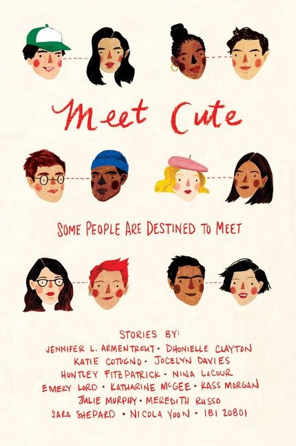 Meet Cute - 9781328604286 by Jennifer L. Armentrout, Katie Cotugno, Jocelyn Davies, Huntley Fitzpatrick, Nina LaCour, Emery Lord, Katharine McGee, Kass Morgan, Julie Murphy, Meredith Russo, Sara Shepard, Nicola Yoon, Ibi Zoboi, 9781328604286