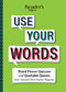 Reader's Digest Use Your Words (Word Power Quizzes & Quotable Quotes from America's Most Popular Magazine) by Reader's Digest, 9781621454236