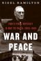 War And Peace (FDR's Final Odyssey: D-Day to Yalta, 1943-1945) by Nigel Hamilton, 9780544876804
